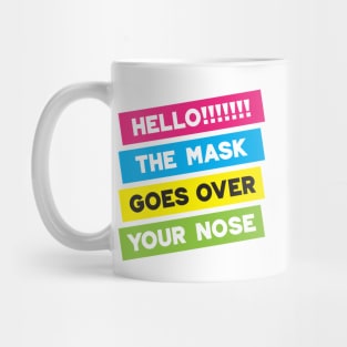 Hello! The Mask Goes Over Your Nose! Stripes 2 Mug